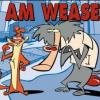 I Am WeaseL.